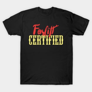 Forklift Certified Meme T-Shirt